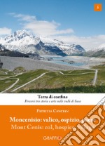 Moncenisio: valico, ospizio, paese libro