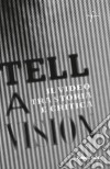 Tell a vision. Il video tra storia e critica libro di Naldi Fabiola