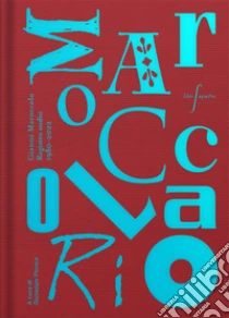 Il Maroccolario. Gianni Maroccolo. Registro audio 1980-2022