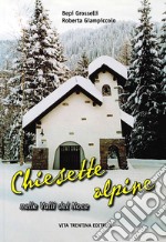 Chiesette alpine nelle valli del Noce libro