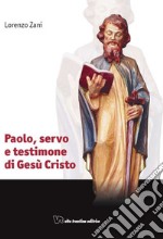 Paolo, servo e testimone di Gesù Cristo libro