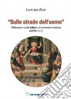 Sulle strade dell'uomo. Riflessioni sulle letture domenicali e festive dell'Anno C libro