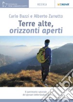 Terre alte, orizzonti aperti. Il patrimonio valoriale dei giovani delle Giudicarie libro