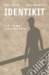 Identikit. Parole e immagini di Padre Mario Borzaga libro