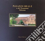 Palazzo Reale o dei Normanni. Palermo. Ediz. multilingue