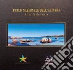 Parco nazionale dell'Asinara. Al di là del mare. Ediz. italiana e inglese. Con DVD