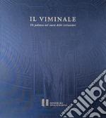 Il Viminale. Un palazzo nel cuore delle istituzioni. Ediz. italiana e inglese libro