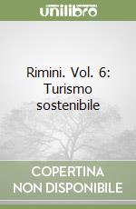 Rimini. Vol. 6: Turismo sostenibile libro