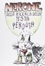 Nerone alla ricerca della testa perduta