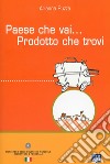 Paese che vai... Prodotto che trovi libro