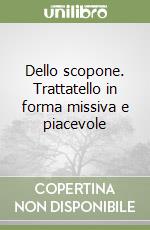 Dello scopone. Trattatello in forma missiva e piacevole libro