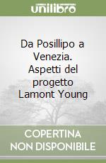 Da Posillipo a Venezia. Aspetti del progetto Lamont Young