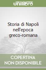 Storia di Napoli nell'epoca greco-romana libro