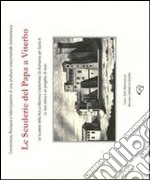 Le scuderie del Papa a Viterbo. Le scuderie della Rocca Albornoz trasformate da Bramante per Giulio II. La loro storia e un progetto di riuso libro