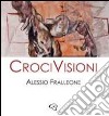 CriciVisioni. Catalogo mostra libro di Fralleone Alessio