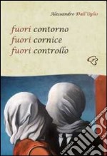 Fuori contorno fuori cornice fuori controllo libro