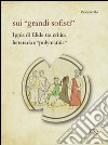 Sui «grandi sofisti». Ippia di Elide tra critica letteraria e «polymathia» libro di Scollo Paola