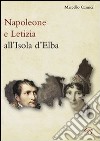 Napoleone e Letizia all'isola d'Elba libro