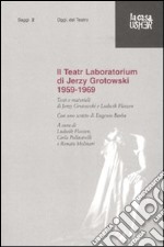 Il Teatr Laboratorium. Materiali 1959-1969 libro