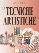 Le tecniche artistiche. Dal conoscere al fare libro