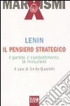 Il pensiero strategico. Il partito, il combattimento, la rivoluzione libro