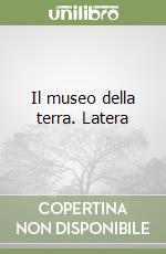 Il museo della terra. Latera