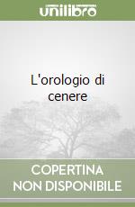 L'orologio di cenere libro