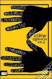 Il cerchio capovolto. Vol. 4 libro