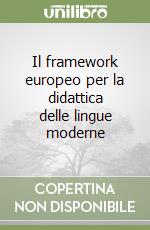 Il framework europeo per la didattica delle lingue moderne
