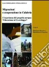 Migrazioni e cooperazione in Calabria. L'esperienza del progetto «educazione al co-sviluppo» libro