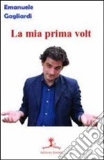 La mia prima volta libro