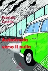 Autostrada verso il nulla
