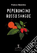 Peperoncino rosso sangue libro