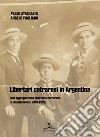 Libertari cetraresi in Argentina. Dall'Aggruppazione libertaria cetrarese a Umanità Nova (1923-1932) libro