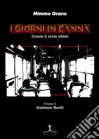 I giorni in canna. Cronache di un'orda infedele