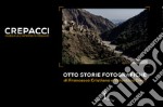 Crepacci. Viaggio all'interno di Roghudi. Otto storie fotografiche. Ediz. illustrata