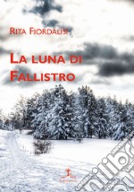 La luna di Fallistro libro