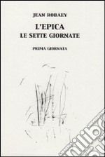 L'epica. Le sette giornate libro