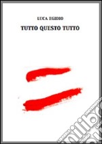 Tutto questo tutto libro