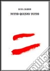 Tutto questo tutto libro