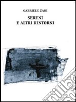 Sereni e altri dintorni libro