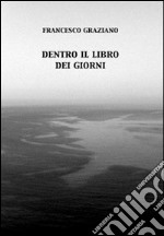 Dentro il libro dei giorni libro