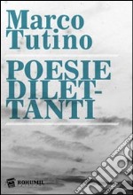 Poesie dilettanti libro