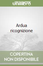 Ardua ricognizione libro