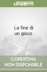 La fine di un gioco libro