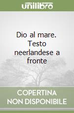 Dio al mare. Testo neerlandese a fronte libro