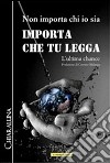 Importa che tu legga. L'ultima chance libro