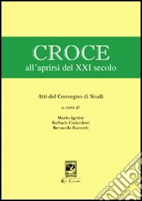 Croce all'aprirsi del XXI secolo libro