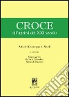 Croce all'aprirsi del XXI secolo libro