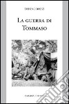 La guerra di Tommaso libro di Bozzi Tonino